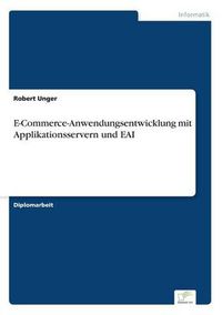 Cover image for E-Commerce-Anwendungsentwicklung mit Applikationsservern und EAI