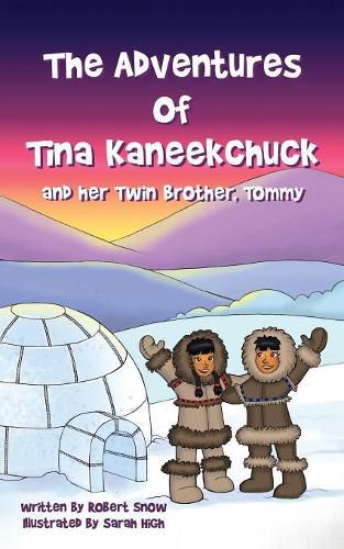 Cover image for The Adventures of Tina Kaneekchuk and her Twin Brother, Tommy