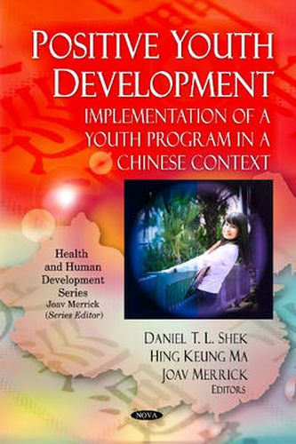 Cover image for Positive Youth Development: Implementation of a Youth Program in a Chinese Context