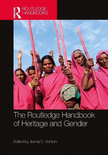 Cover image for The Routledge Handbook of Heritage and Gender