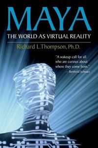 Cover image for Maya: The World as Virtual Reality