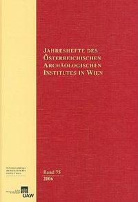 Cover image for Jahreshefte Des Osterreichischen Archaologischen Instituts in Wien Band 75/2006