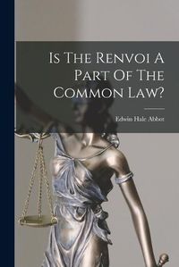 Cover image for Is The Renvoi A Part Of The Common Law?