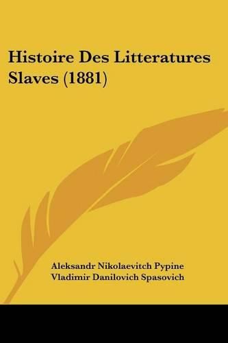 Histoire Des Litteratures Slaves (1881)