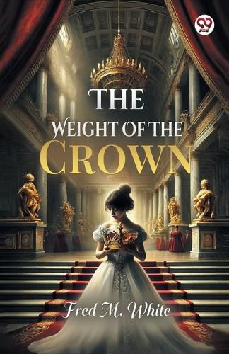 Cover image for The Weight Of The Crown (Edition1)