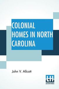 Cover image for Colonial Homes In North Carolina