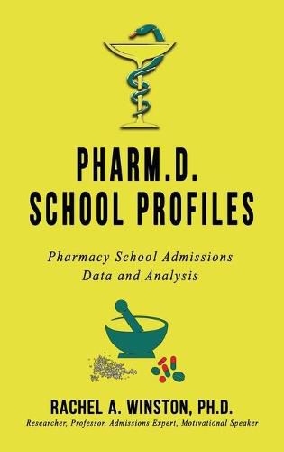 Cover image for Pharm.D. School Profiles: Pharmacy School Admissions Data and Analysis