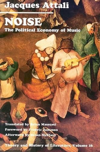 Cover image for Noise: The Political Economy of Music