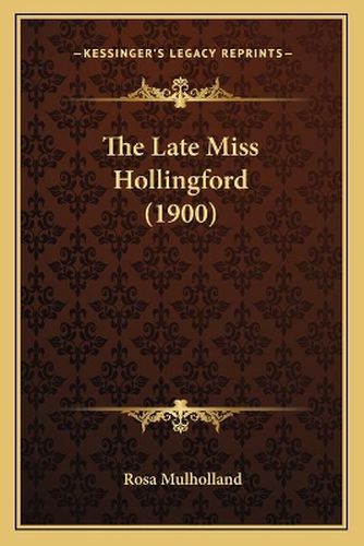 The Late Miss Hollingford (1900)