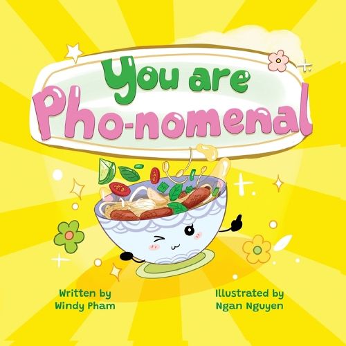 Cover image for You Are Pho-nomemal (A Valentine's Book with Adorable Vietnamese Food Puns)