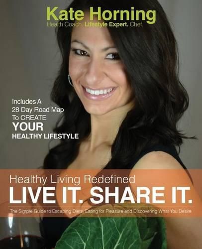 Cover image for Healthy Living Redefined: Live It. Share It.