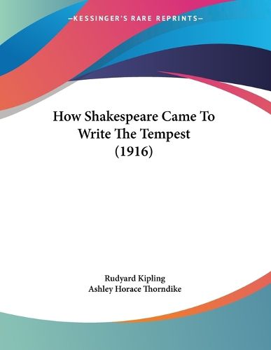 Cover image for How Shakespeare Came to Write the Tempest (1916)