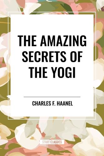 The Amazing Secrets of the Yogi