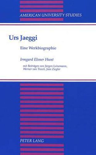 Urs Jaeggi: Eine Werkbiographie