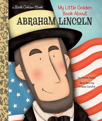 Cover image for My Little Golden Book About Abraham Lincoln