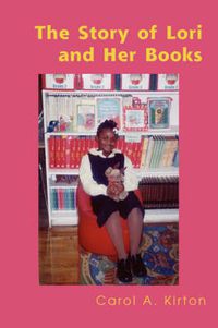 Cover image for The Story of Lori and Her Books