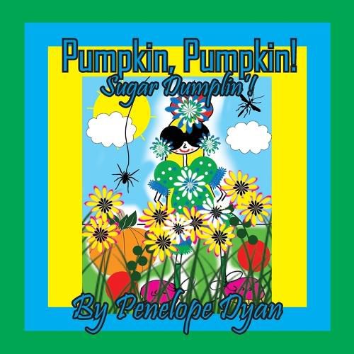 Cover image for Pumpkin, Pumpkin! Sugar Dumplin'!