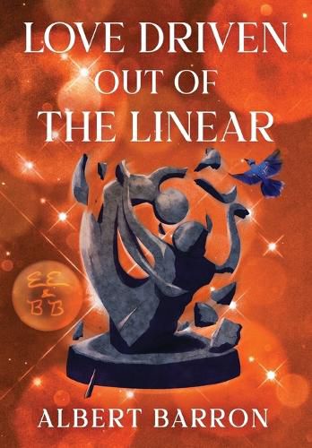 Cover image for Love Driven Out of the Linear