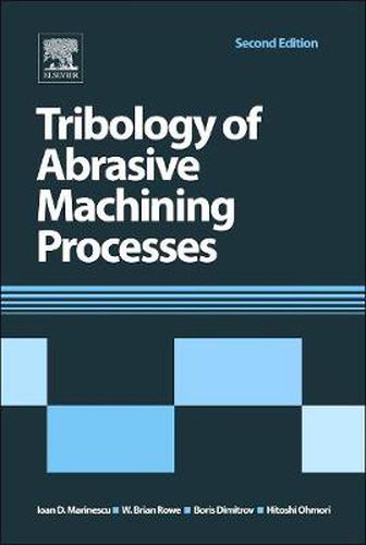 Tribology of Abrasive Machining Processes