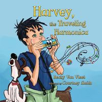 Cover image for Harvey, the Traveling Harmonica