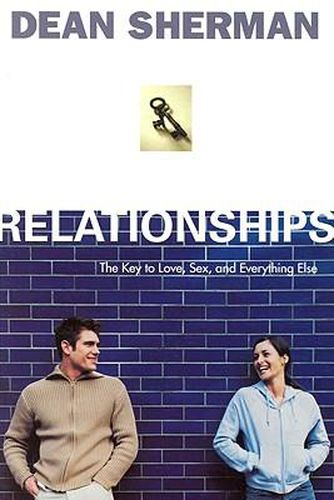 Cover image for Relationships: The Key to Love, Sex and Everything Else