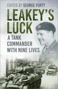 Cover image for Leakey's Luck: A Tank Commander with Nine Lives