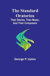 Cover image for The Standard Oratorios