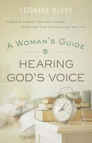 Cover image for A Woman"s Guide to Hearing God"s Voice - Finding Direction and Peace Through the Struggles of Life