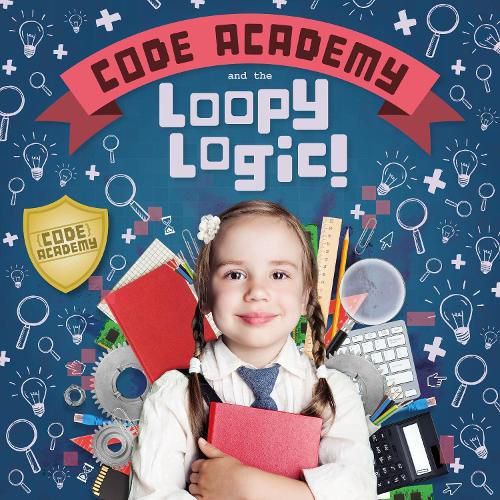 Cover image for Code Academy and the Loopy Logic!