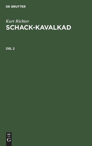 Kurt Richter: Schack-Kavalkad. del 2
