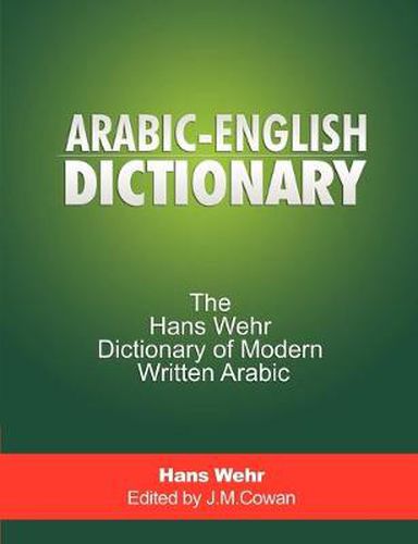 Cover image for Arabic-English Dictionary: The Hans Wehr Dict of Modern Written Arabic