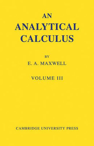 Cover image for An Analytical Calculus: Volume 3: For School and University