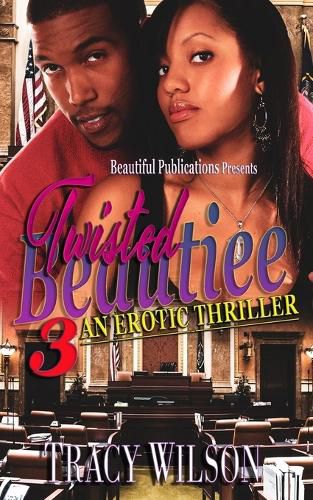 Twisted Beautiee 3: An Erotic Thriller