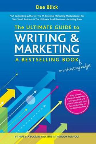 Cover image for The Ultimate Guide to Writing and Marketing a Bestselling Book - on a Shoestring Budget