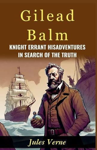 Cover image for Gilead Balm, Knight Errant His Adventures in Search of The Truth (Edition2024)