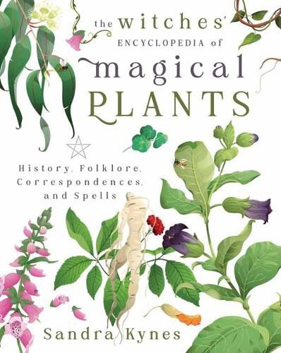 The Witches' Encyclopedia of Magical Plants