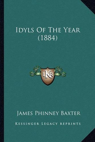 Idyls of the Year (1884) Idyls of the Year (1884)