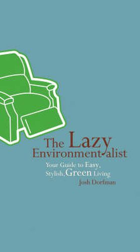 Cover image for Lazy Environmentalist: Your Guide to