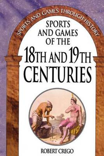 Cover image for Sports and Games of the 18th and 19th Centuries