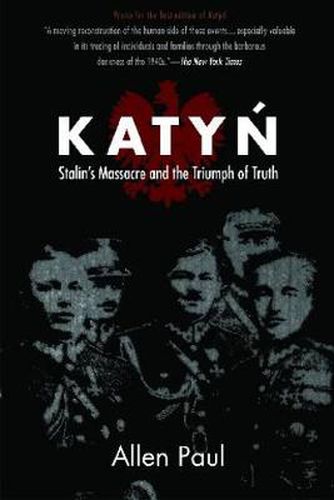 Cover image for Katyn: Stalin's Massacre and the Triumph of Truth