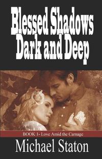 Cover image for Blessed Shadows Dark and Deep