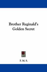 Cover image for Brother Reginald's Golden Secret