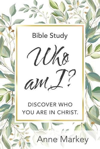 Cover image for Who Am I?: Discover Who You Are in Christ