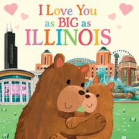 Cover image for I Love You as Big as Illinois