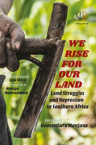 Cover image for We Rise for Our Land: Land Struggles and Repression in Southern Africa