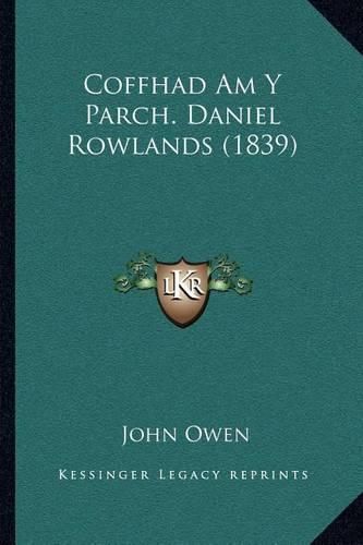 Coffhad Am y Parch. Daniel Rowlands (1839)