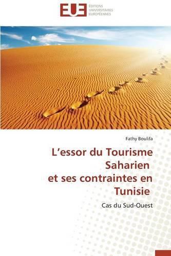 Cover image for L Essor Du Tourisme Saharien Et Ses Contraintes En Tunisie