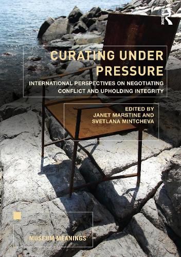 Cover image for Curating Under Pressure: International Perspectives on Negotiating Conflict and Upholding Integrity