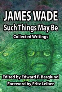 Cover image for Such Things May Be: Collected Writings