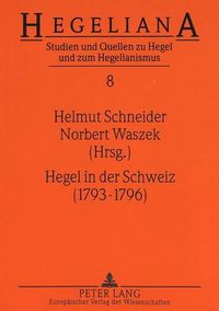 Cover image for Hegel in Der Schweiz (1793-1796)